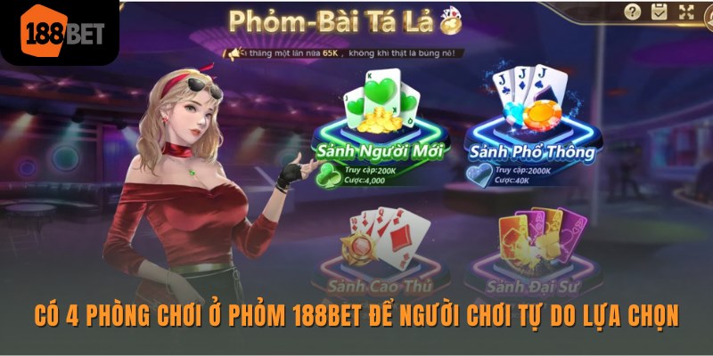 Khám phá Phỏm Online 188bet và bí quyết chơi phỏm tất thắng 1 Có 4 phòng chơi ở Phỏm Online 188bet để người chơi tự do lựa chọn
