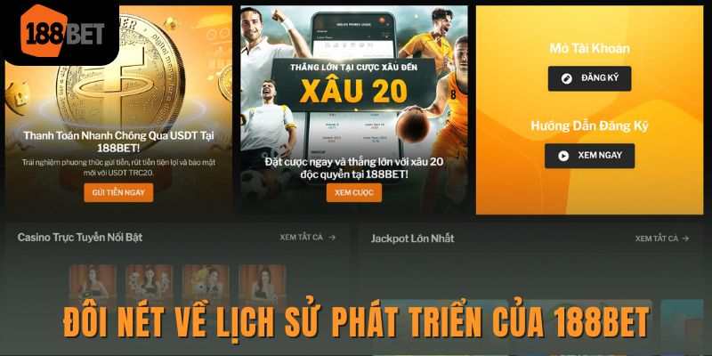 Giới thiệu 188bet - Tận hưởng không gian cá cược đỉnh cao 1 Đôi nét về lịch sử phát triển của 188bet